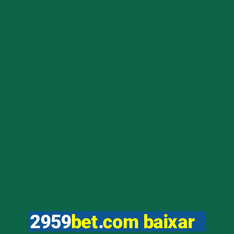 2959bet.com baixar